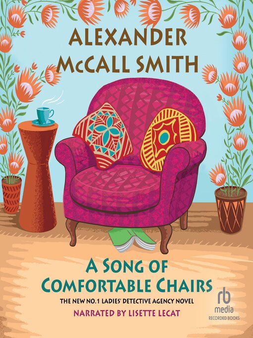 Title details for A Song of Comfortable Chairs by Alexander McCall Smith - Available